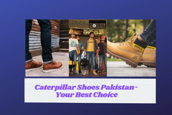 Caterpillar Shoes Pakistan